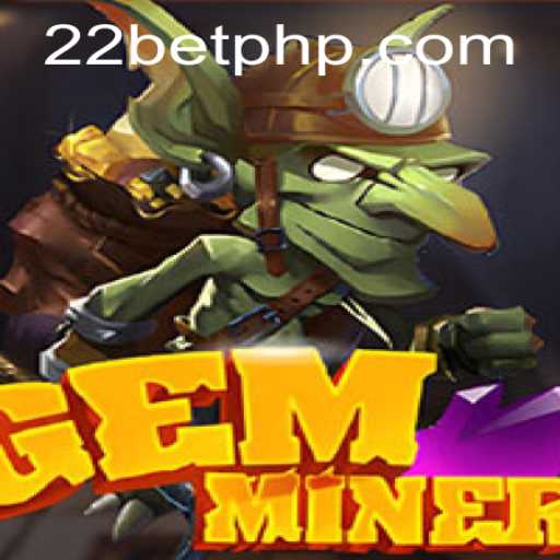 Exploring the Thrilling World of GemMiner on 22BET