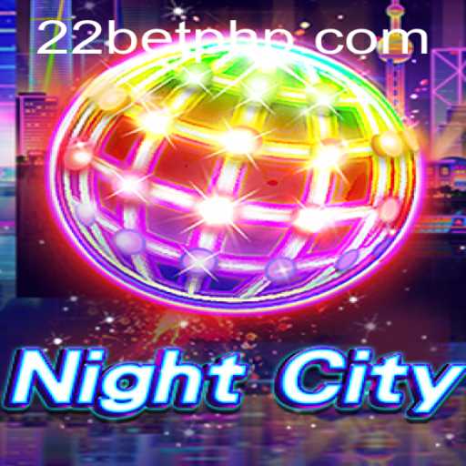 Exploring NightCity: The Ultimate Gaming Experience with 22BET